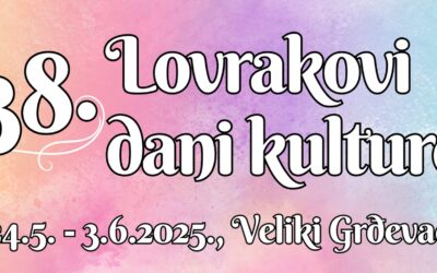 PROGRAM 38. LOVRAKOVIH DANA KULTURE