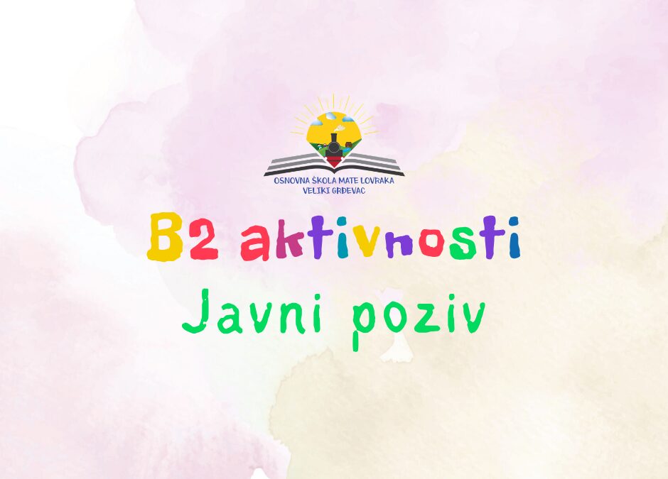 Otvoreni javni poziv za organizaciju B2 aktivnosti